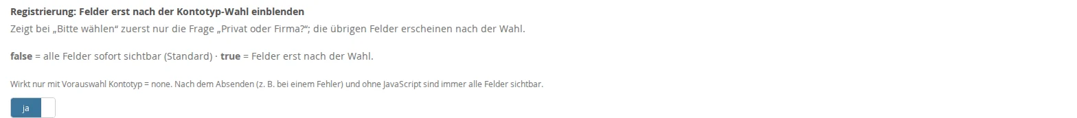 Backend-Einstellung „Registrierung: Felder erst nach der Kontotyp-Wahl einblenden“ mit Erklärung und den Werten true und false